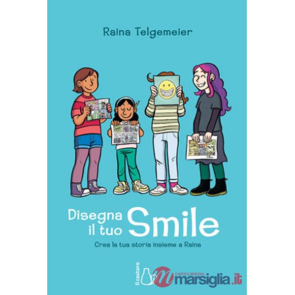 Disegna il tuo smile. Crea la tua storia insieme a Raina