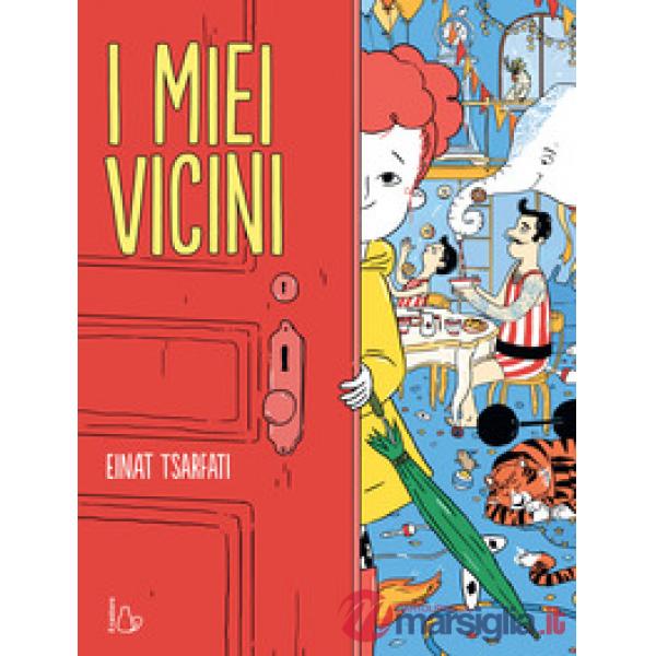 Miei vicini. Ediz. a colori (I)
