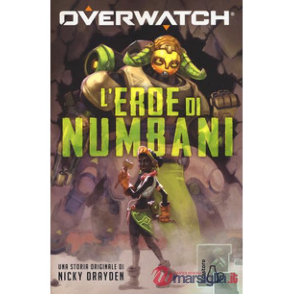 Eroe di Numbani. Overwatch (L')