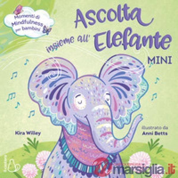 Ascolta insieme all'elefante. Mini. Ediz. a colori