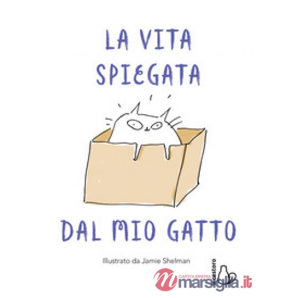 Vita spiegata dal mio gatto (La)