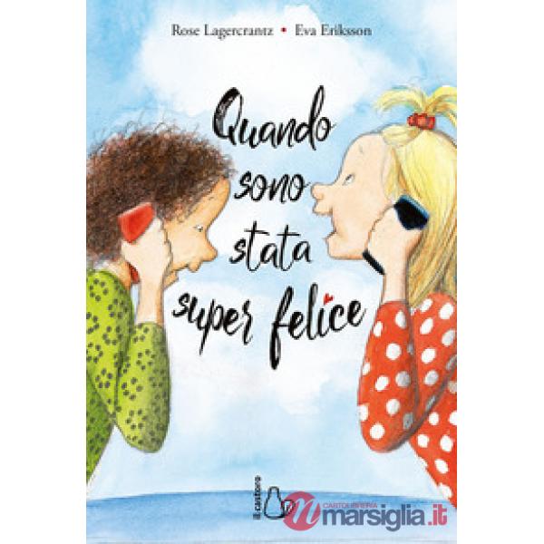 Quando sono stata super felice