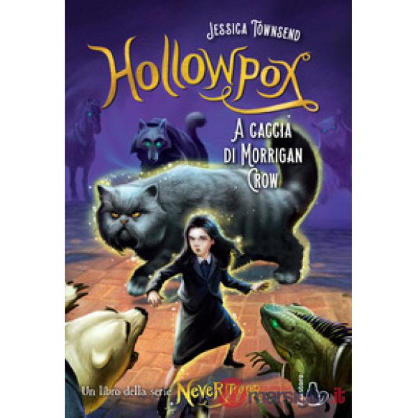 Hollowpox. A caccia di Morrigan Crow. Nevermoor. Vol. 3