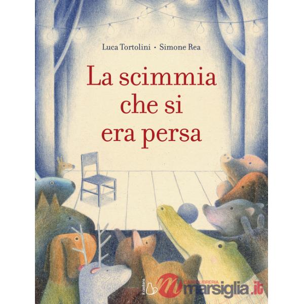 Scimmia che si era persa. Ediz. a colori (La)