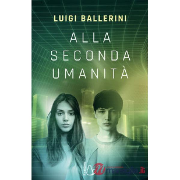 Alla seconda umanità. Ediz. illustrata