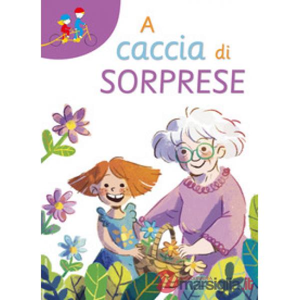 A caccia di sorprese. Ediz. ad alta leggibilità