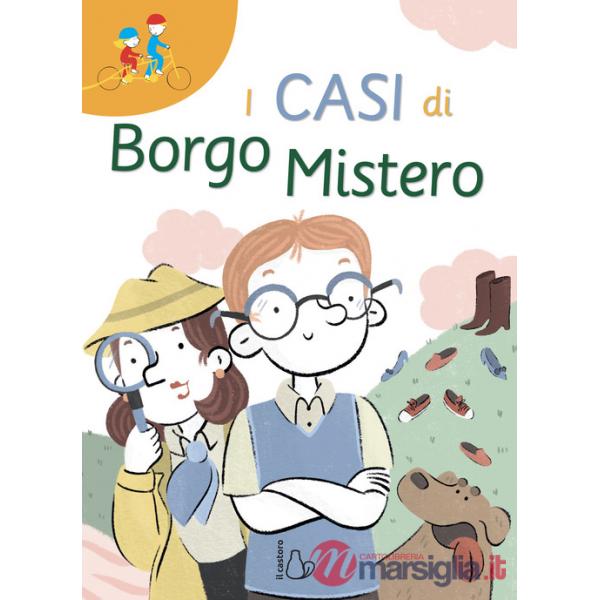 Casi di Borgo Mistero. Ediz. ad alta leggibilità (I)