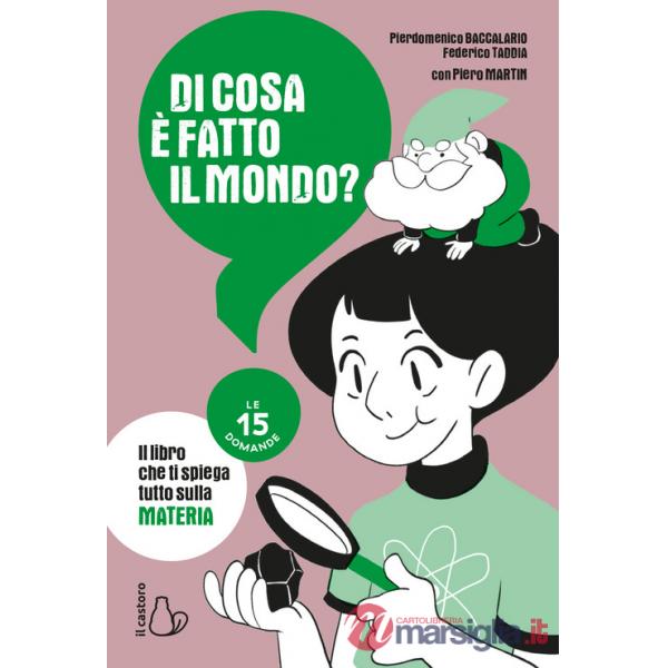 Di cosa è fatto il mondo? Le 15 domande