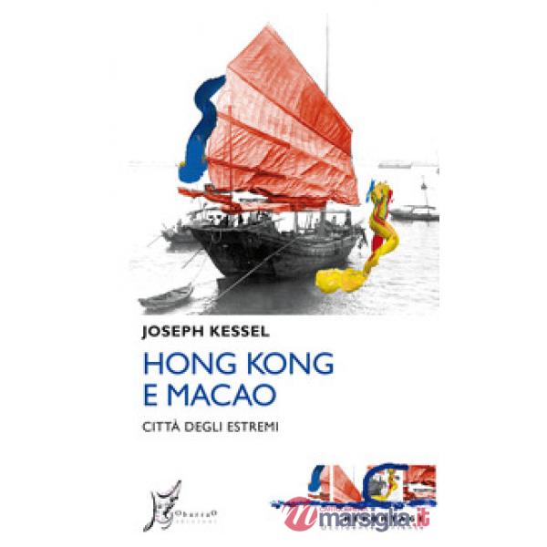 Hong Kong e Macao. Città degli estremi
