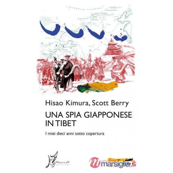 Spia giapponese in Tibet. I miei dieci anni sotto copertura (Una)