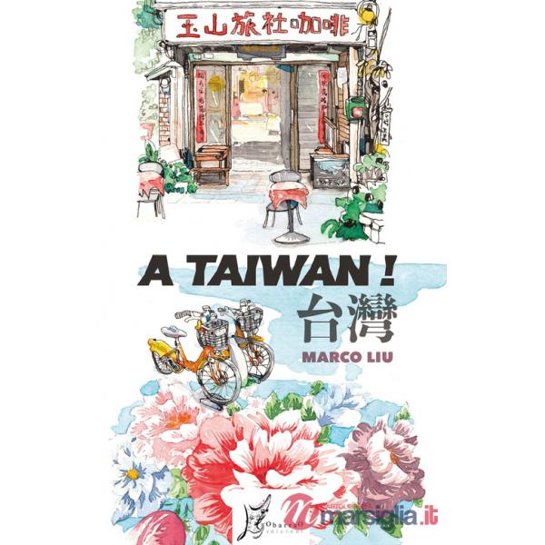 A Taiwan! Ediz. a colori