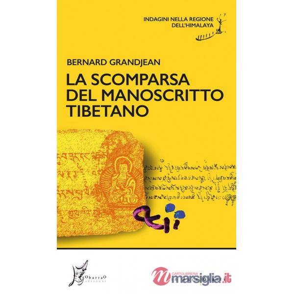 Scomparsa del manoscritto tibetano. Indagini nella regione dell'Himalaya (La)