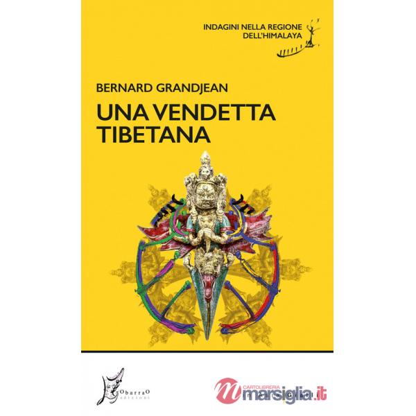 Vendetta tibetana. Indagini nella regione dell'Himalaya (Una)