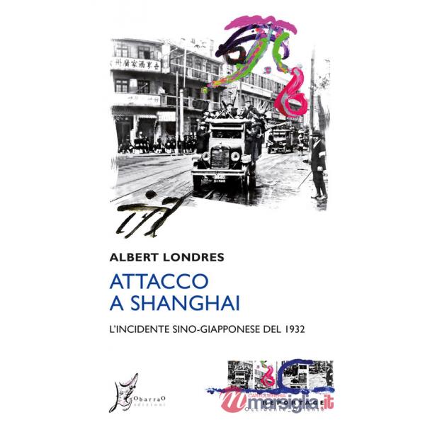 Attacco a Shanghai. L'incidente sino-giapponese del 1932