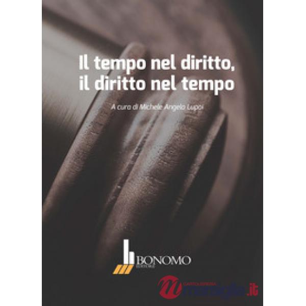 Il tempo nel diritto, il diritto nel tempo