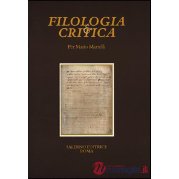 Per Mario Martelli.  Fascicolo speciale di «Filologia e Critica»