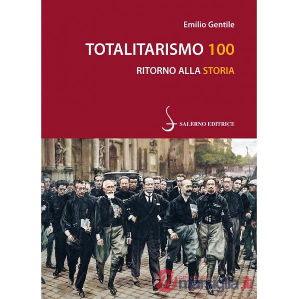 Totalitarismo 100. Ritorno alla storia