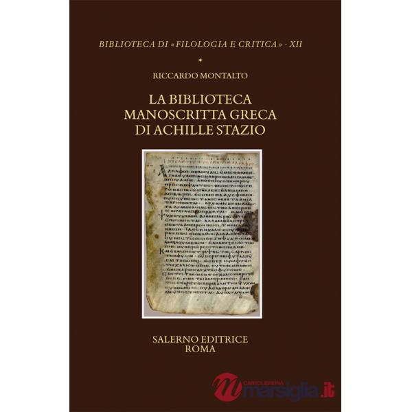 Biblioteca manoscritta greca di Achille Stazio (La)