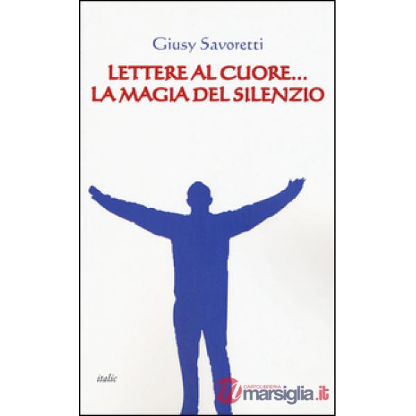 Lettere al cuore... La magia del silenzio
