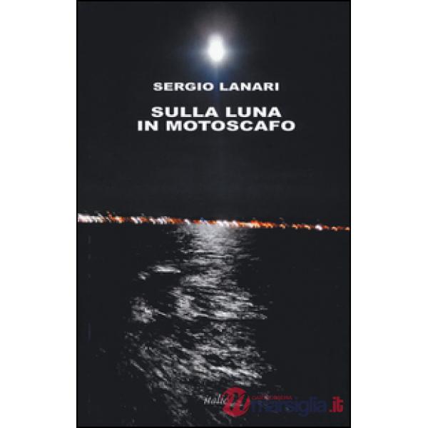 Sulla luna in motoscafo