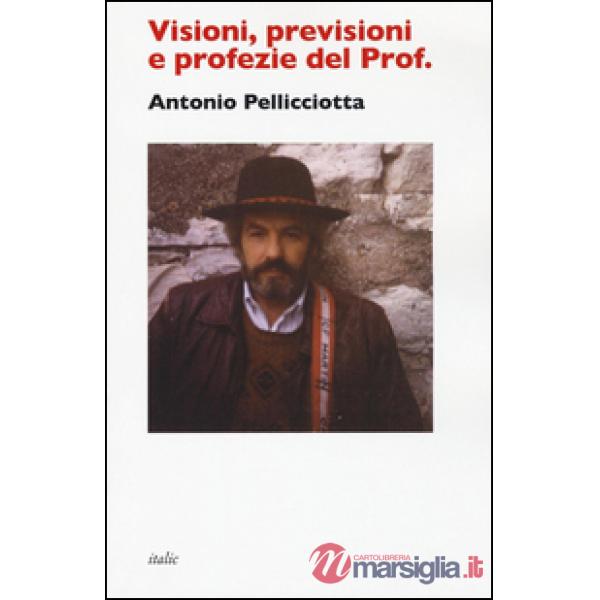 Visioni, previsioni e profezie del prof.