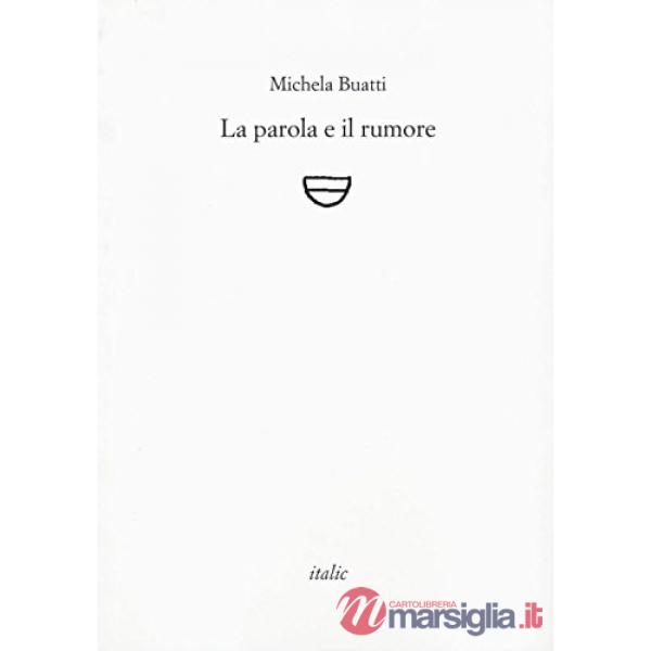 Parola e il rumore (La)