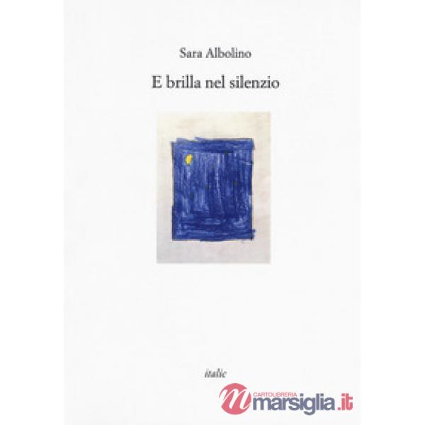 E brilla nel silenzio