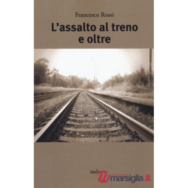 Assalto al treno e oltre (L')