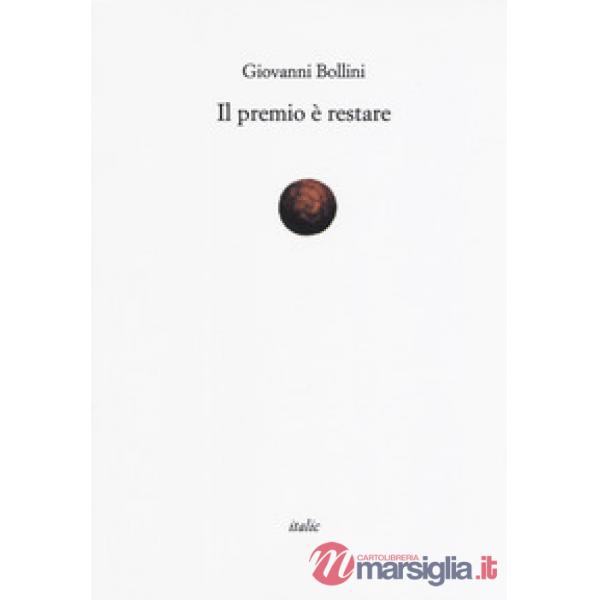Premio è restare (Il)