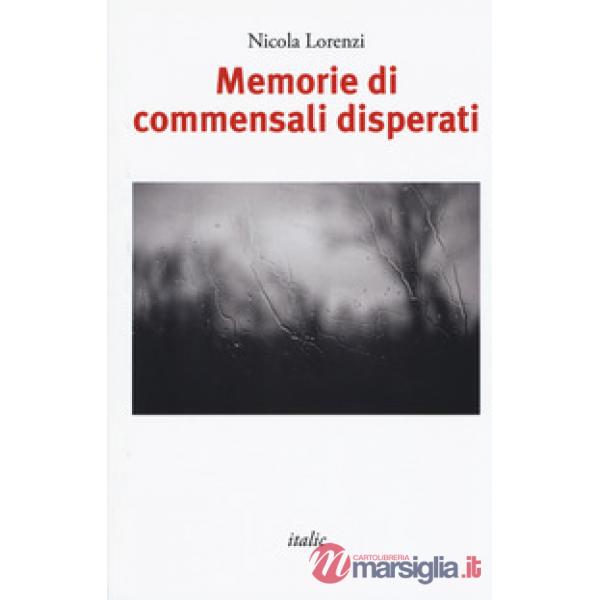 Memorie di commensali disperati