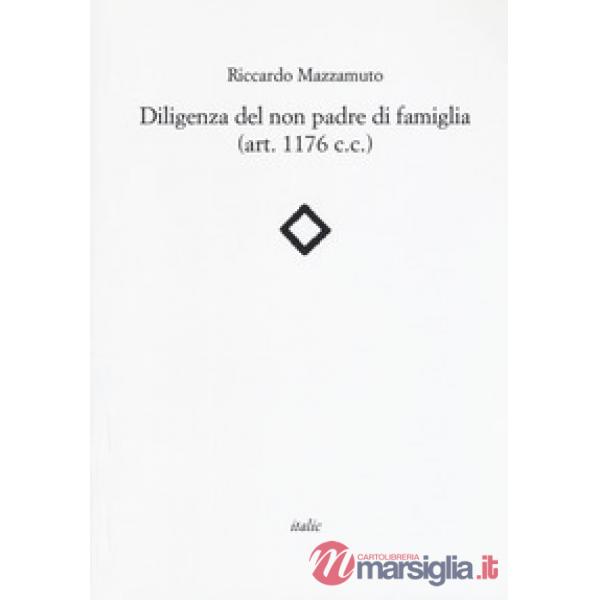 Diligenza del non padre di famiglia (art. 1176 c.c.)