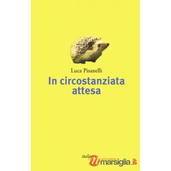 In circostanziata attesa
