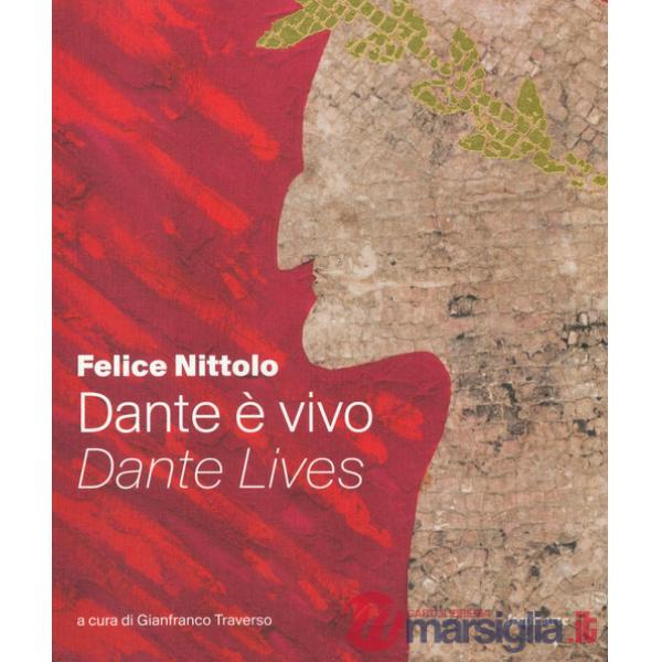 Dante è vivo-Dante lives. Ediz. a colori