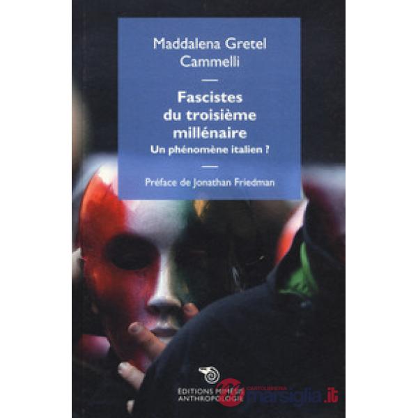 Fascistes du troisième millénaire. Un phénomène italien?