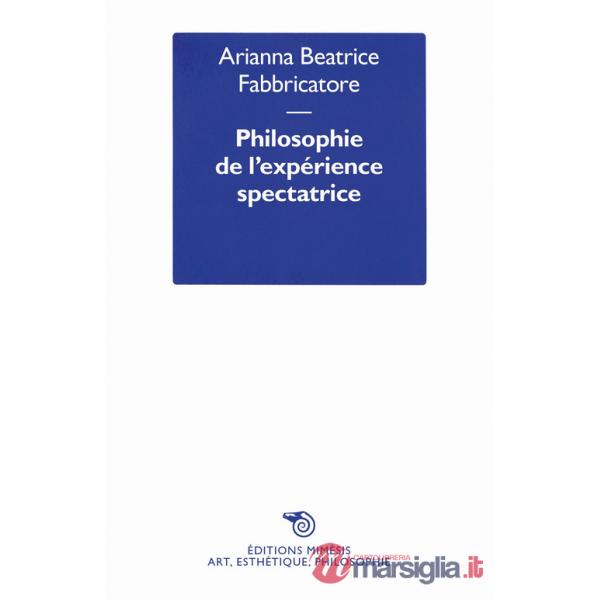 Philosophie de l'expérience spectatrice