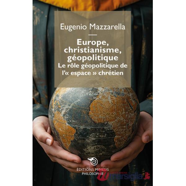 Europe, christianisme, géopolitique. Le rôle géopolitique de l'«espace» chrétien