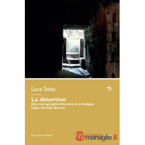 Désertion. Une cartographie litteraire et artistique. Italie, Grande Guerre (La)