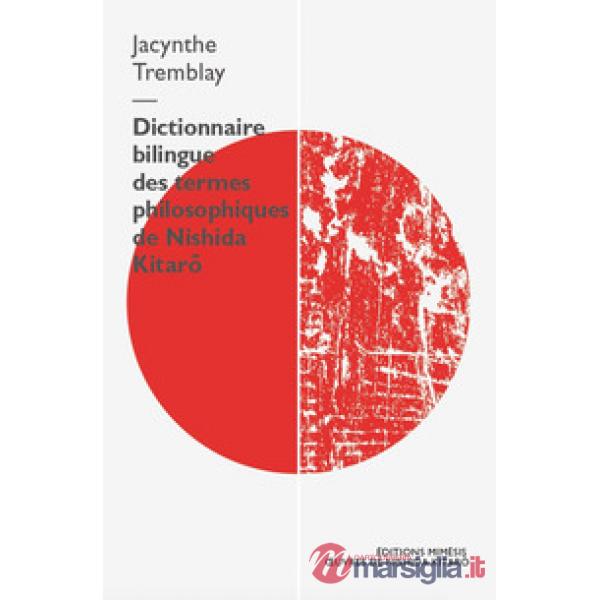 Dictionnaire bilingue des termes philosophiques de Nishida Kitaro