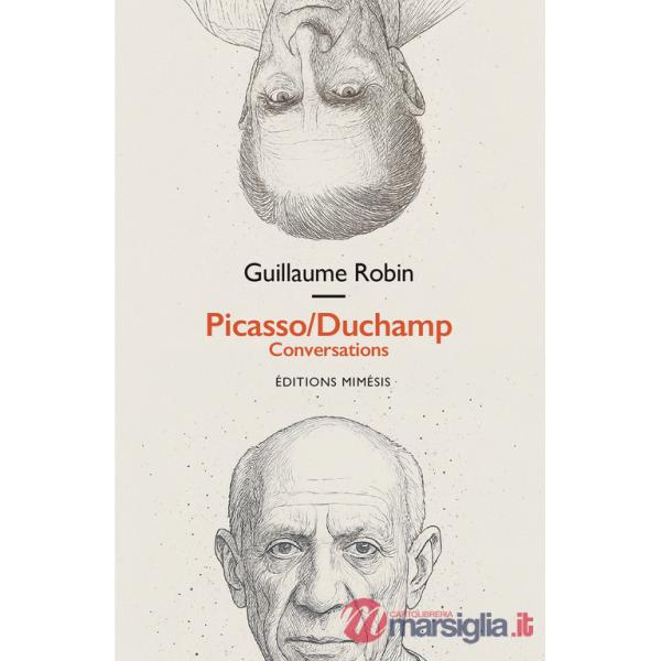Picasso/Duchamp. Conversations