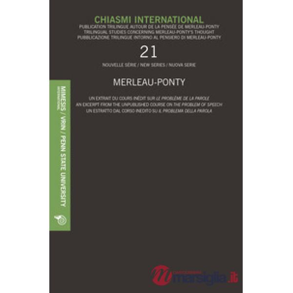 Chiasmi international. Ediz. italiana, francese e inglese. Vol. 21: Merleau-pont