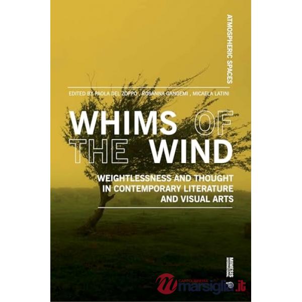 Whims of the wind. Weightlessness and thought in contemporary literature and visual arts