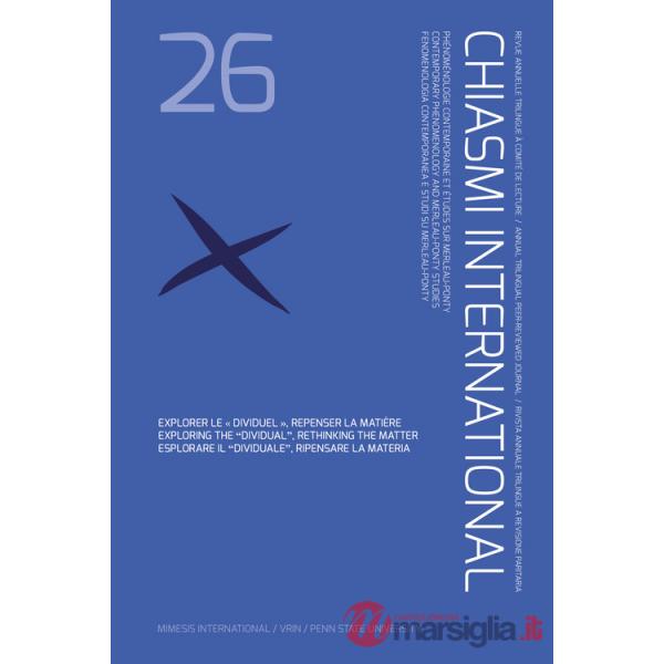 Chiasmi international. Ediz. italiana, inglese e francese. Vol. 26: Explorer le «dividuel», repenser la matière