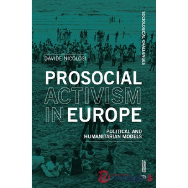 Prosocial activism in Europe. Political and humanitarian models