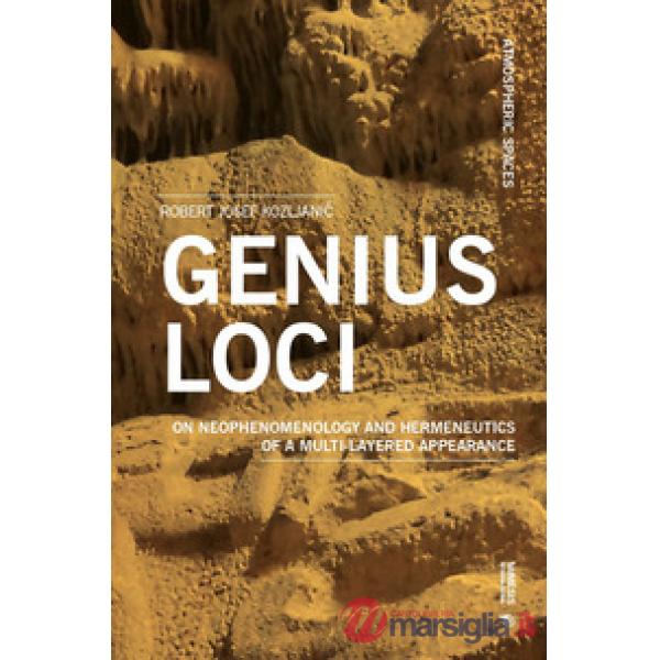 Genius loci. On neophenomenology and hermeneutics of a multi-layered appearance