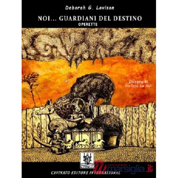 Noi... guardiani del destino