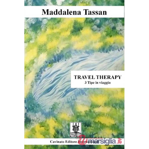Travel therapy. 3 tipe in viaggio