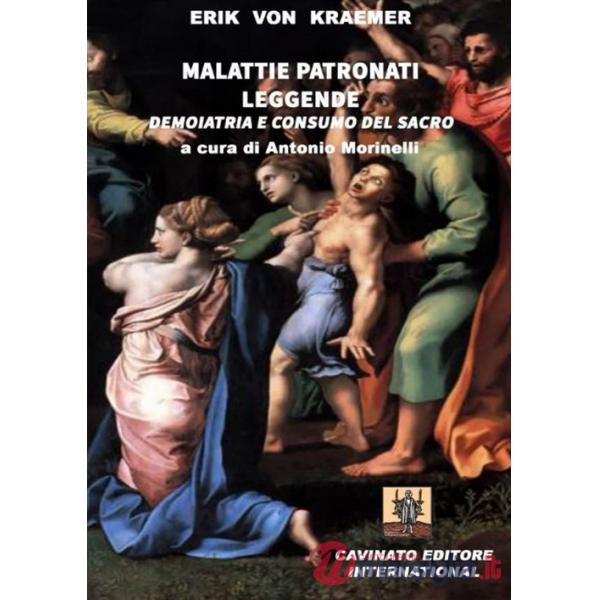 Malattie patronati leggende. Demoiatria e consumo del sacro