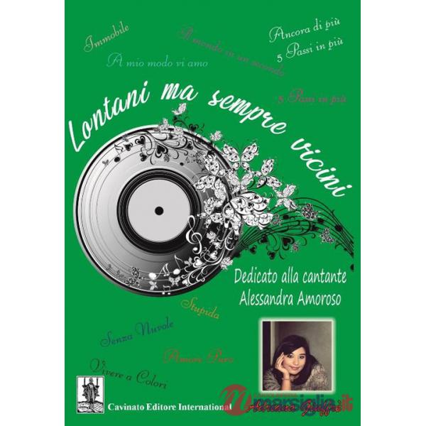 Lontani ma sempre vicini. Dedicato alla cantante Alessandra Amoroso