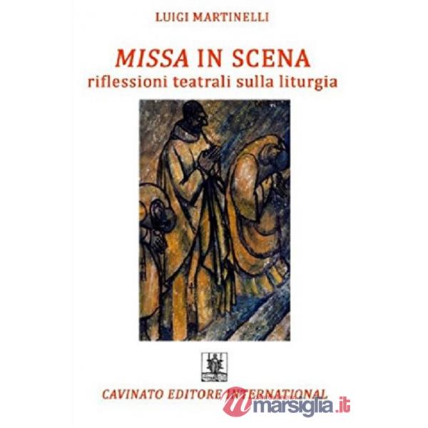 Missa in scena. Riflessioni teatrali sulla liturgia
