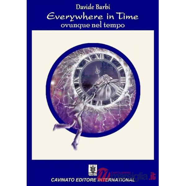 Everywhere in time. Ovunque nel tempo